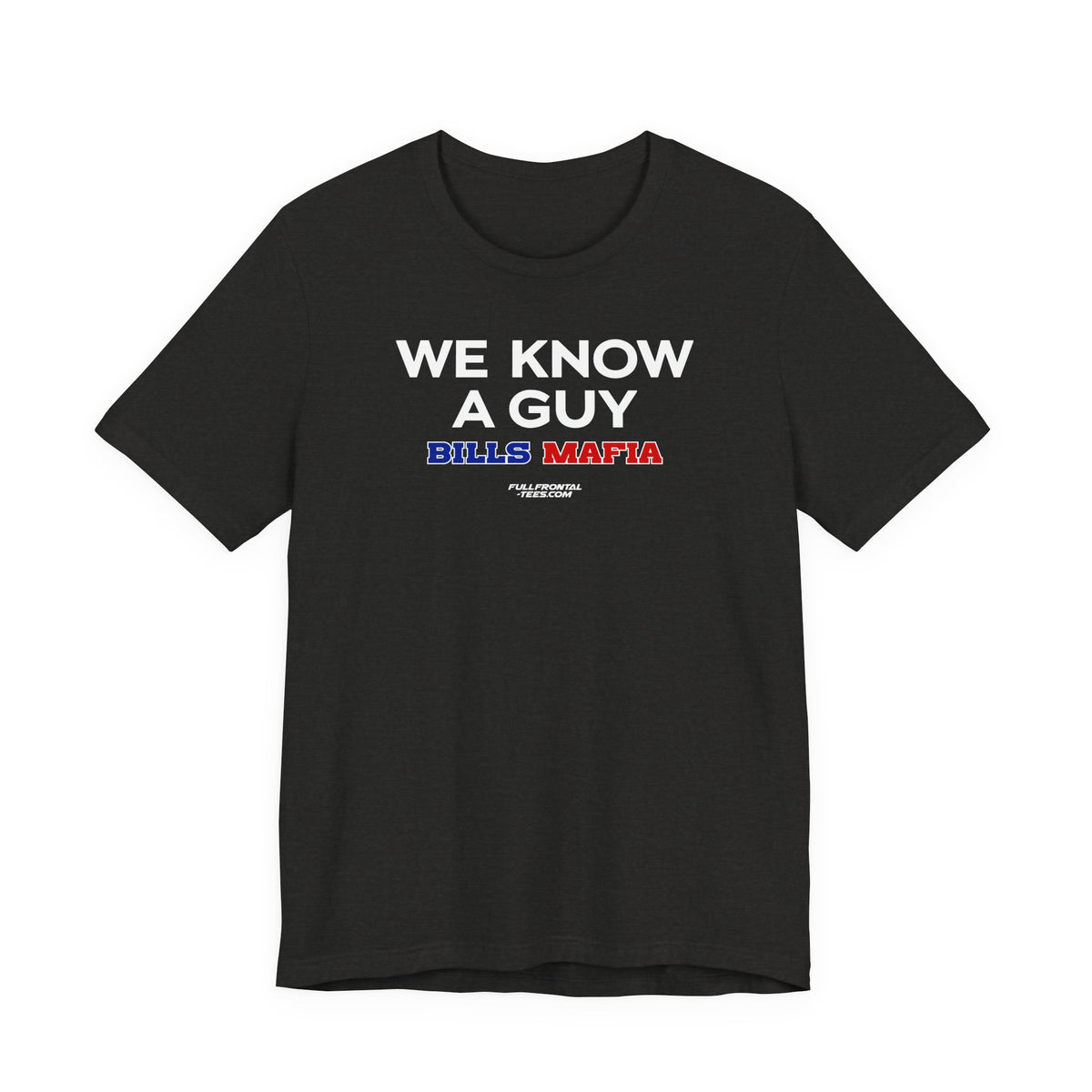 WE KNOW A GUY Buffalo Funny Mafia T-Shirt Sports Humor Buffalo Bills Fan Tee